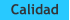 Calidad